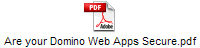 Are your Domino Web Apps Secure.pdf